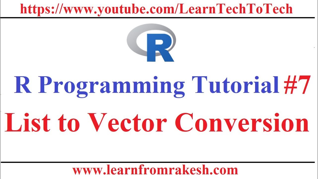 R Programming Tutorial #7: List To Vector Conversion