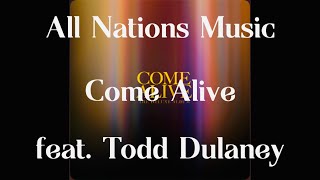 Watch Todd Dulaney Come Alive video