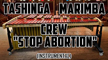TASHINGA MARIMBA CREW - "STOP ABORTION INSTRUMENTAL" | MARIMBA MUSIC | BEST MARIMBA MUSIC ZIMBABWE