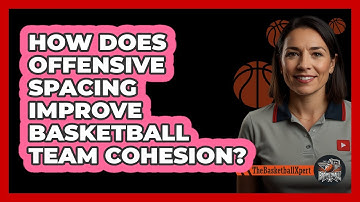 How Does Offensive Spacing Improve Basketball Team Cohesion? - The Basketball Xpert
