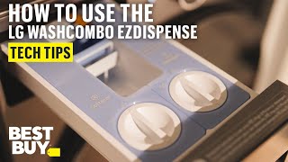 How to use ezDispense on the LG WashCombo - Tech Tips from Best Buy