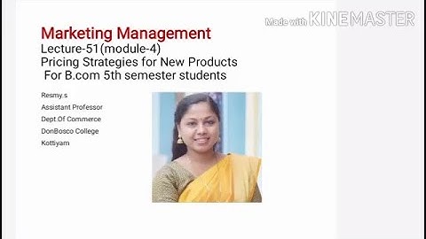 MARKETING MANAGEMENT LECTURE-51(MODULE-4) PRICING STRATEGIES FOR NEW PRODUCTS  FOR B.COM S5