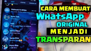 Cara Membuat Tampilan WhatsApp Original menjadi Transparan screenshot 4