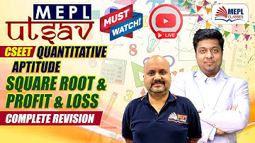 MEPL UTSAV - CSEET | Quantitative Aptitude - Square Root & Profit & Loss | MEPL Classes