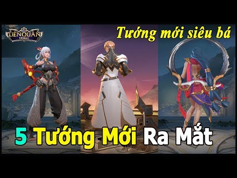 Liên Quân Mobile Top 5 Tướng Mới Chuẩn Bị Chính Thức Ra Mắt Server Việt CÓ ĐÁNG MUA TNG