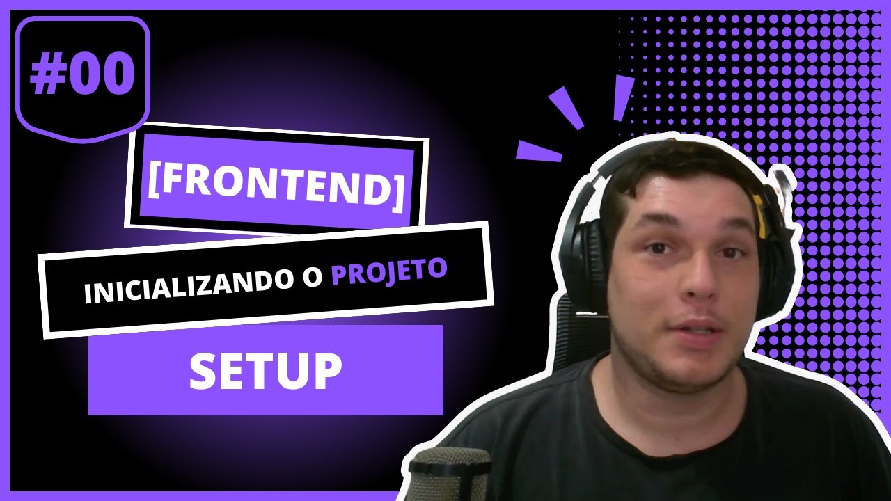 #00 - [SETUP] Inicializando o projeto do frontend - YouTube