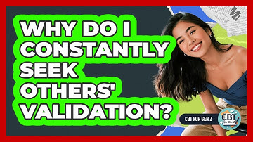 Why Do I Constantly Seek Others