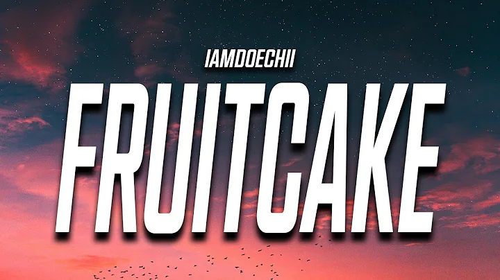 IamDoechii - Yucky Blucky Fruitcake (Lyrics) Hi my names Dochi with two is