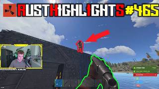 NEW RUST TWITCH HIGHLIGHTS & FUNNY MOMENTS #465