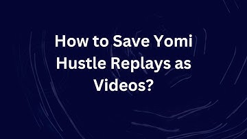 How to Save Yomi Hustle Replays as Videos?