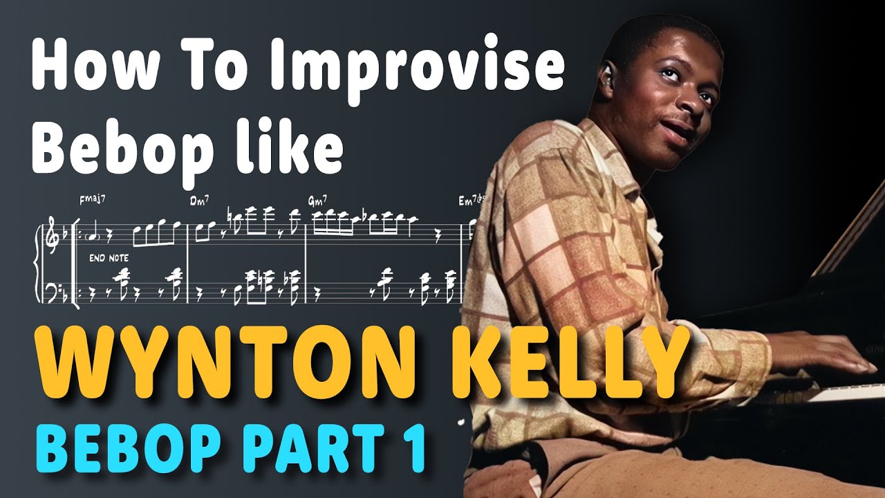 Watch How To Improvise BEBOP Like Wynton Kelly. (BEBOP Part 1) on YouTube Watch How To Improvise BEBOP Like Wynton Kelly. (BEBOP Part 1) on YouTube