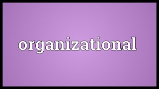 Organizational Meaning