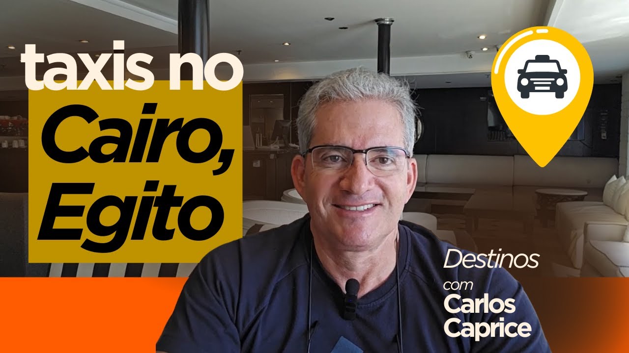 Táxi no Cairo: O que você precisa saber antes de pegar um! 🤔