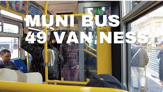 Riding PUBLIC BUS (MUNI 49 Van Ness to Chestnut Street) San Francisco, California