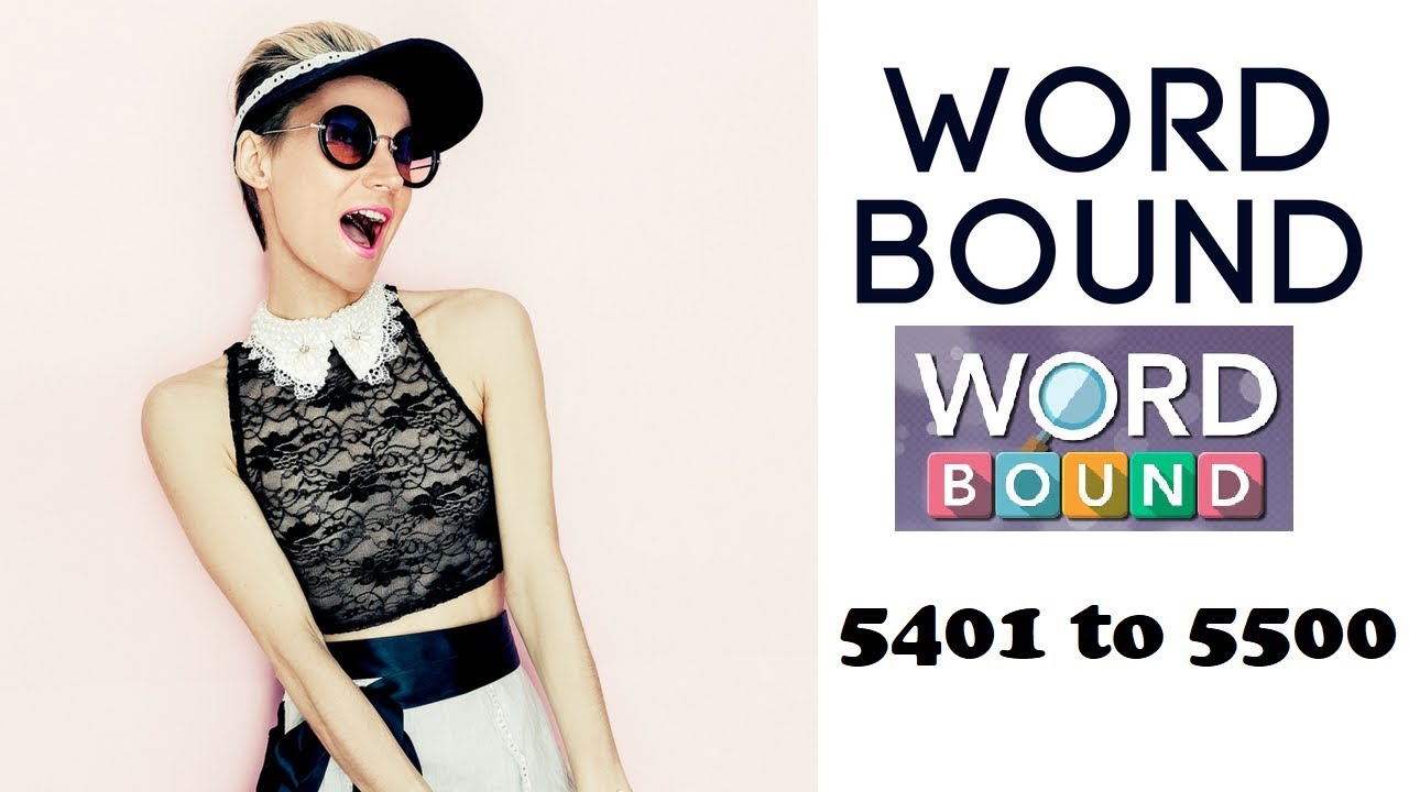 Word Bound Level 5401 to 5500
