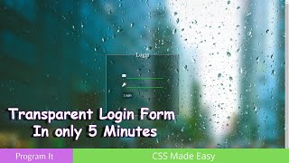 How to make a Transparent Login Form with HTML and CSS in only 5 mins || CSS Made Easy || Program It