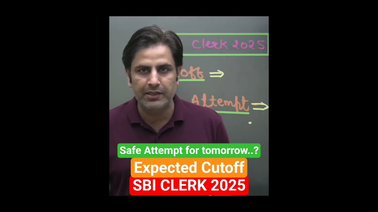 SBI Clerk 2025 Expected Cutoff ! Safe Attempts for Tomorrow's Exam!💡-