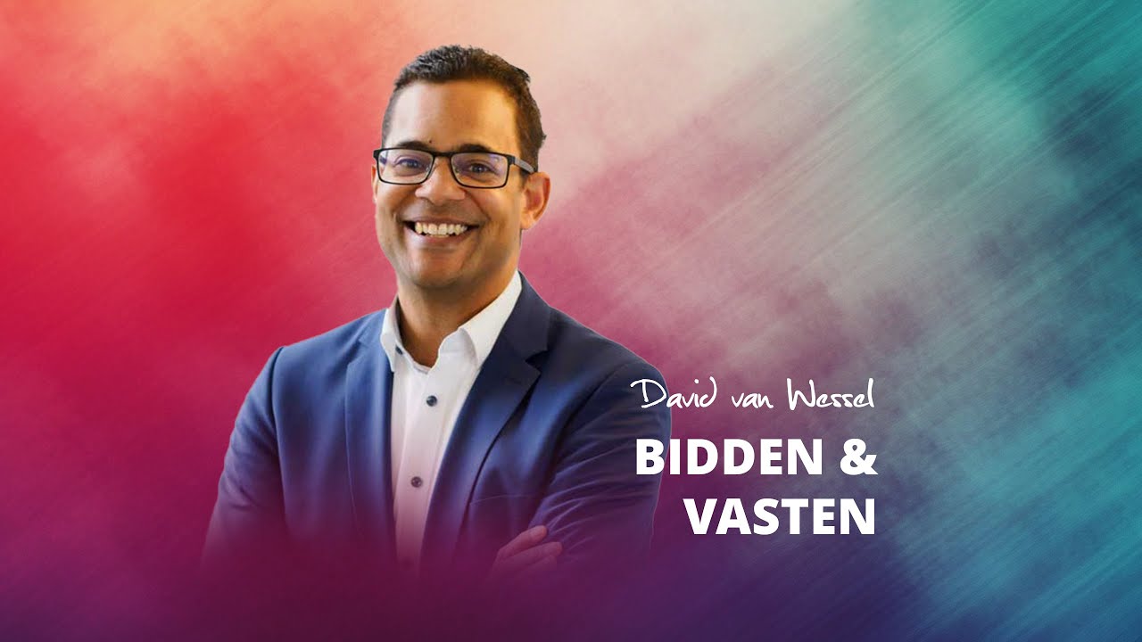 David van Wessel | Bidden & vasten