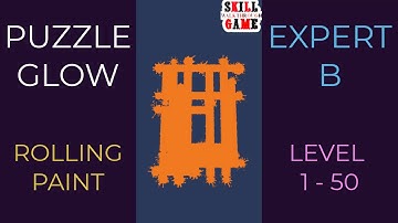Puzzle Glow | Rolling Paint | Expert B Level 1- 50 | Walkthrough