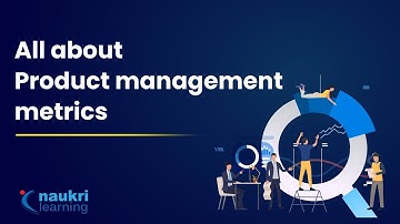 How to measure Product success? | Product Management metrics and KPIs | Naukri Learning
