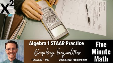 Algebra 1 STAAR Practice Graphing Inequalities (A.3D - #19)