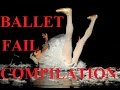 Fail saga / Ballet fail compilation