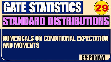 Numericals on Conditional Expectation and moments |ONE SHOT |GATE STATISTICS | Statistics by Punam |