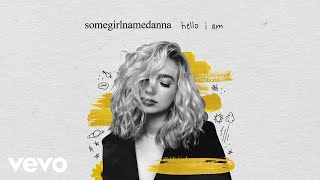 Watch Somegirlnamedanna Hello I Am video