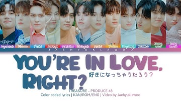 Thumbnail of TREASURE (트레저) - You’re In Love, Right? (好きになっちゃうだろう？) (PRODUCE 48)(Color coded lyrics | How would)