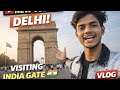 Delhi Ka Famous India Gate 🇮🇳 | Full Vlog | New Delhi Trip