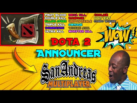 Dota 2 Announcer Pack For GTA SAMP