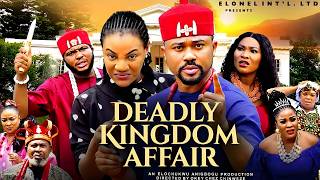 DEADLY KINGDOM AFFAIR - MIKE GODSON, OMA NNANNA - 2026 Latest Nigerian Full Movies