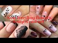 🔥2022 New trending 🔥|| nail art designs ||💅 flowers 🌸#nailart