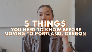 5 THINGS YOU NEED TO KNOW BEFORE MOVING TO PORTLAND, OREGON