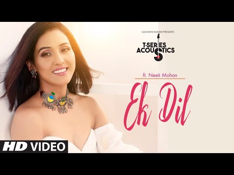 Ek Dil | T-Series Acoustics | NEETI MOHAN | Padmaavat | Birthday Special