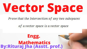 Intersection of two sub spaces of a vector space is a vector space | Vector Space |MDU | Engg. Maths