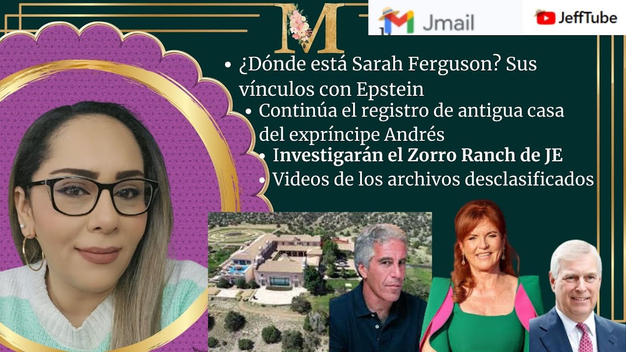 Sarah Ferguson / Ex príncipe Andrés / Zorro Ranch será investigado / Videos de los archivos de JE