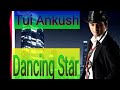 Ankush tui dancing star  song by arijit and diya ankush teem