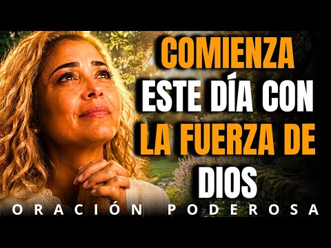 Gracias a Dios por la Fortaleza | Poderosa Oración de la Mañana por Fuerza y Guía Divina
