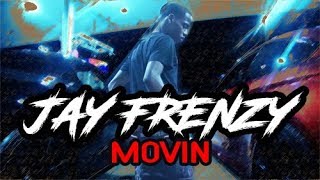 Jay Frenzy - Movin ( Official Music Video )