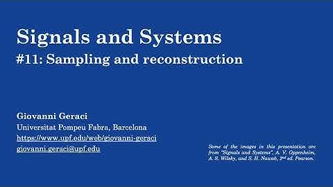 Signals & Systems: #11 Sampling and reconstruction