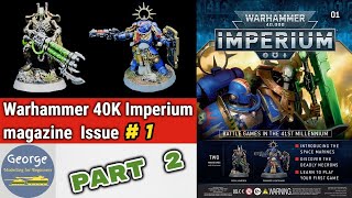 Warhammer 40K Imperium - Issue 1 - Part 2 (paint)