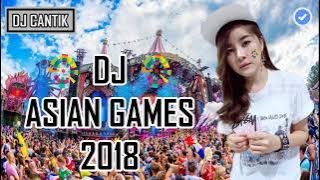 DJ ASIAN GAMES 2018 PALING ENAK SEDUNIA