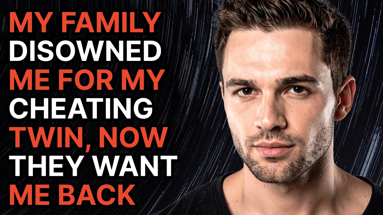 My Family Disowned Me for My Cheating Twin, Now They Want Me Back