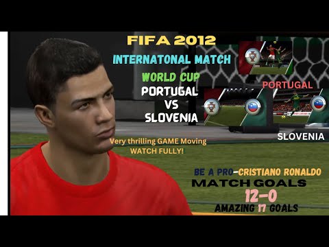 FIFA 2012 - Be a Pro - Cristiano Roanoldo - INTERNATIONAL MATCH - PORTUGAL vs SLOVENIA