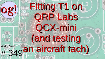 Progress on the QRP Labs QCX-mini: Installing T1 (and checking an aircraft tach) (#349)
