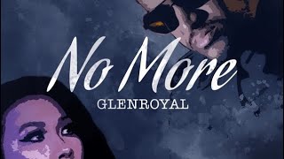 Glenroyal - No More Official Visual