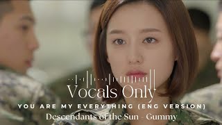 You are my everything OST | Descendants of the Sun | no music Vocals only | Eng lyrics | Gummy