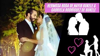 ASÍ FUE LA BODA DE NAYIB BUKELE & GABRIELA RODRÍGUEZ DE BUKELE😍