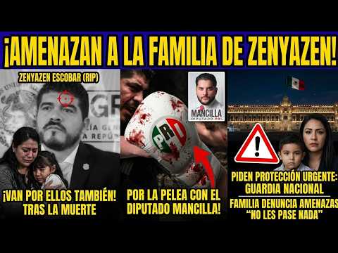 BREAKING NEWS: ZENYAZEN ESCOBAR'S FAMILY DENOUNCES PERSECUTION BY PRI MEMBERS!